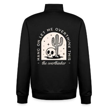 Overthinker funny overthinking dark humor witchy - Unisex Organic Zip Sweatshirt by Stanley/Stella - black - Back - AI Model Male 185 light (185cm)