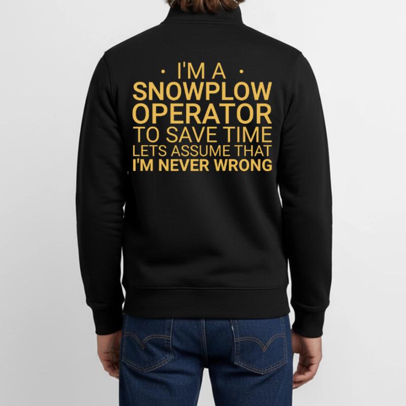 Snowplow Operator Never Wrong Snowplow Driver Unisex Organic Zip Sweatshirt by Stanley/Stella