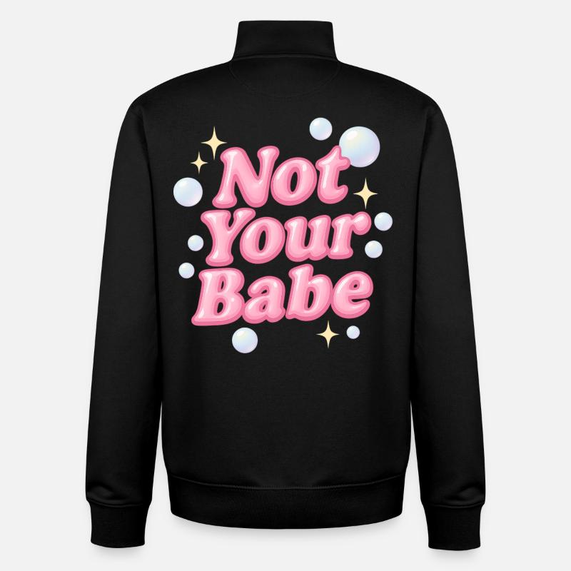 Not Your Babe / Design Y2K - Sweat zippé unisexe en coton bio Stanley/Stella - noir