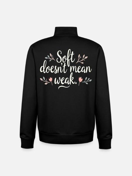 Soft Doesn't Mean Weak – Self-Love - Unisex Organic Zip Sweatshirt by Stanley/Stella - black