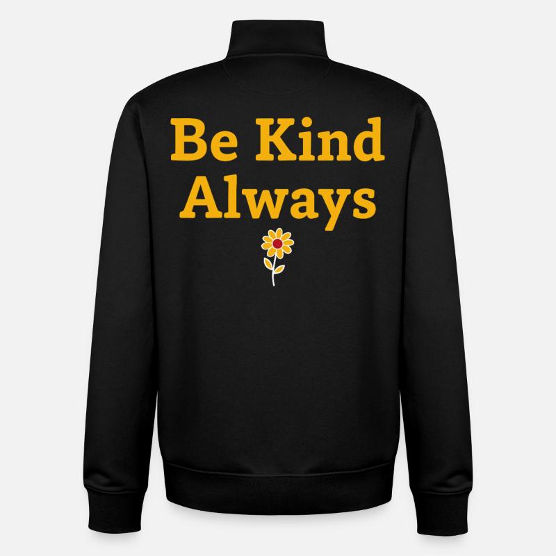 Be Kind Always Statement Spruch - Unisex Organic Zip Sweatshirt von Stanley/Stella - Schwarz