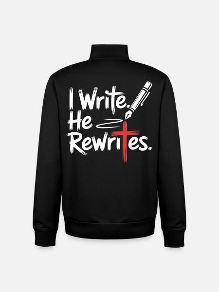 I Write He Rewrites Faith Jesus - Unisex Organic Zip Sweatshirt by Stanley/Stella - black