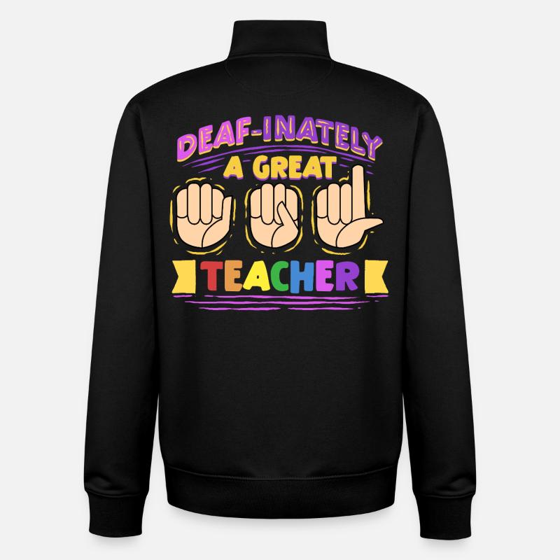 ASL Interpreter Deaf-Inately A Great Teacher - Unisex Organic Zip Sweatshirt by Stanley/Stella - black