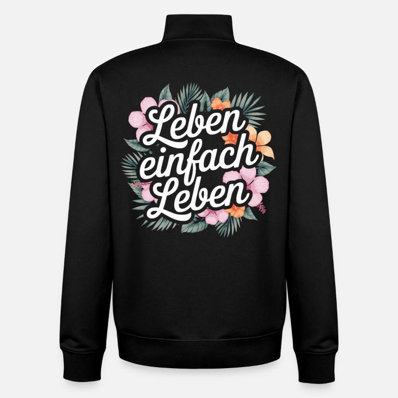 Leben einfach leben - positive Sprüche - Unisex Organic Zip Sweatshirt von Stanley/Stella - Schwarz