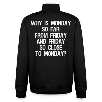 why is Monday so far from Friday and Friday  - Unisex Organic Zip Sweatshirt von Stanley/Stella - Schwarz - Hinten - AI Model Male 185 light (185cm)