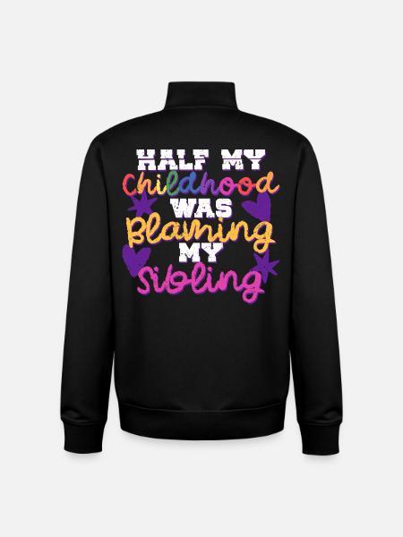 Sibling Brother Sister Blaming My Sibling - Unisex Organic Zip Sweatshirt by Stanley/Stella - black