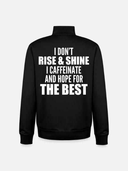 I Don't Rise And Shine - Unisex Organic Zip Sweatshirt by Stanley/Stella - black