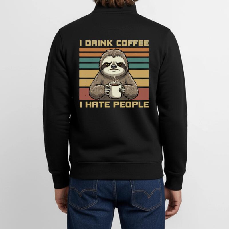 Grumpy Funny Sloth Drink Coffee and Hate People Unisex Organic Zip Sweatshirt by Stanley/Stella