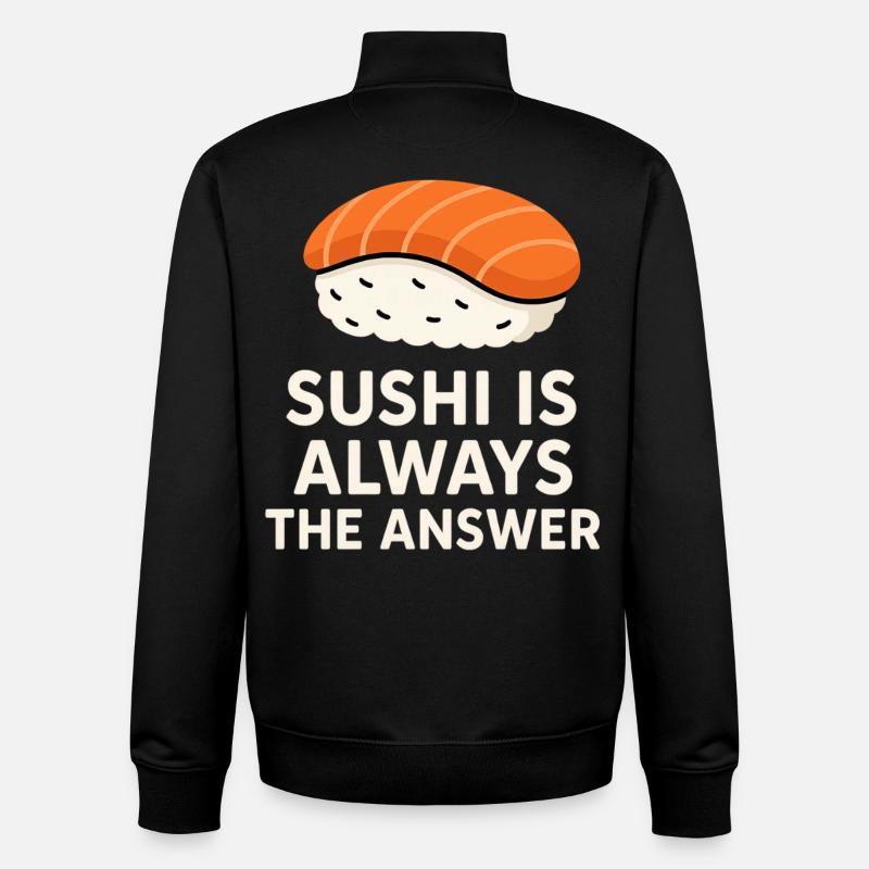 Sushi Is Always The Answer - Unisex Organic Zip Sweatshirt by Stanley/Stella - black