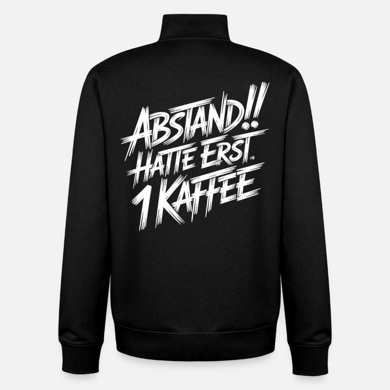Abstand! Halte erst 1 Kaffee - Unisex Organic Zip Sweatshirt von Stanley/Stella - Schwarz