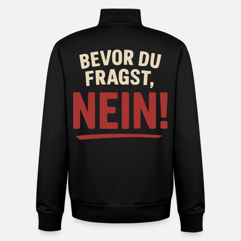 Avant que tu demandes, non ! - Sweat zippé unisexe en coton bio Stanley/Stella - noir