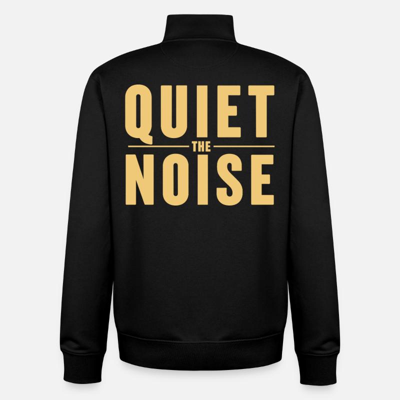 Quiet The Noise Ruhe Achtsamkeit Statement - Unisex Organic Zip Sweatshirt von Stanley/Stella - Schwarz