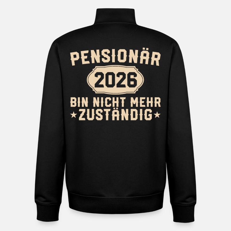 Pensioner 2026 No longer responsible - Unisex Organic Zip Sweatshirt by Stanley/Stella - black