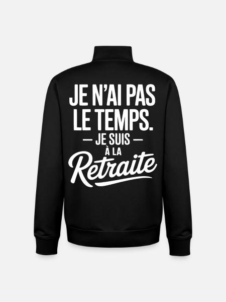 I don't have time, I'm retired - Unisex Organic Zip Sweatshirt by Stanley/Stella - black