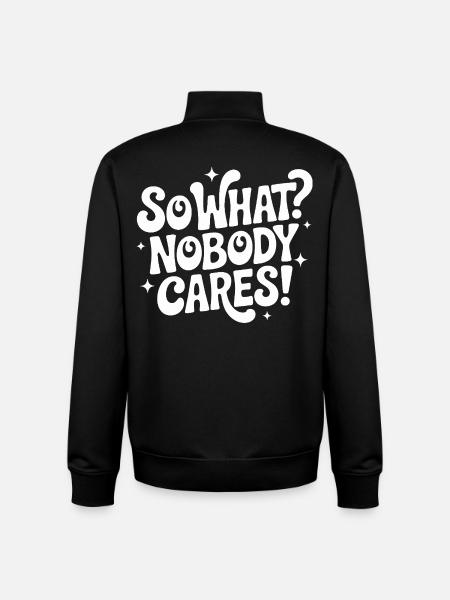 So What Nobody Cares - Unisex Organic Zip Sweatshirt by Stanley/Stella - black