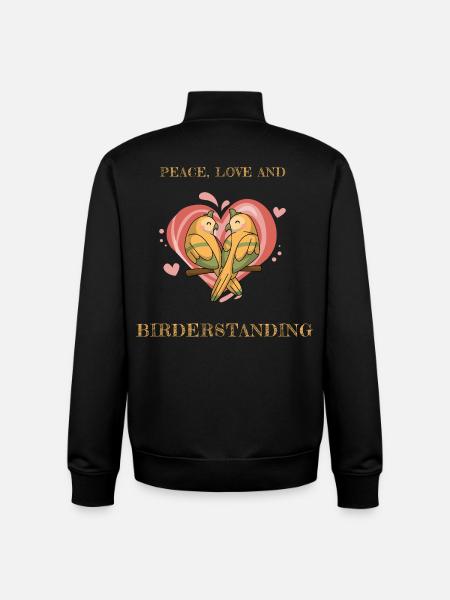 PEACE, LOVE AND BIRDERSTANDING - Unisex Organic Zip Sweatshirt by Stanley/Stella - black