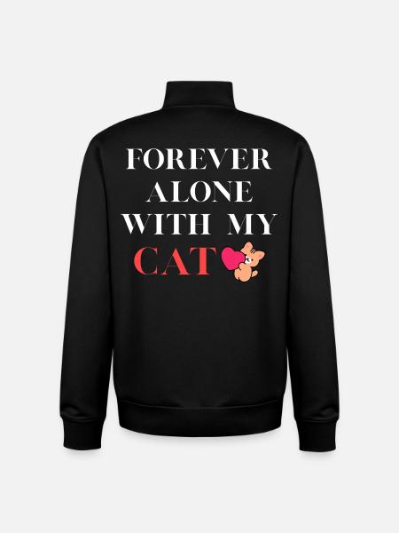 Forever Alone With My Cat - Unisex Organic Zip Sweatshirt by Stanley/Stella - black