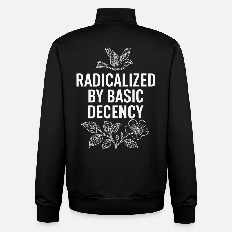 Radicalized by Basic Decency Statement Shirt  - Unisex Organic Zip Sweatshirt von Stanley/Stella - Schwarz