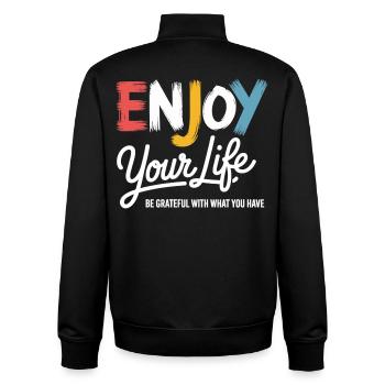 Enjoy Your Life Shirt – Dankbarkeit Spruch - Unisex Organic Zip Sweatshirt von Stanley/Stella - Schwarz - Hinten - AI Model Male 185 light (185cm)