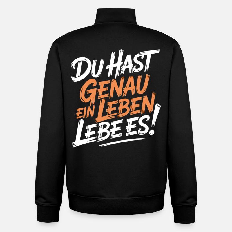 Du hast genau ein Leben - Unisex Organic Zip Sweatshirt von Stanley/Stella - Schwarz