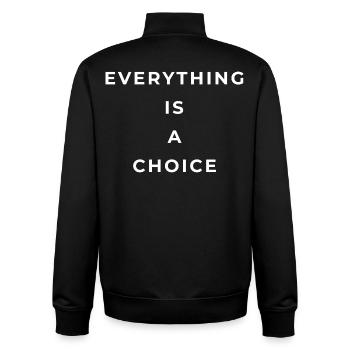 Everything is a choice - Unisex Organic Zip Sweatshirt by Stanley/Stella - black - Back - AI Model Male 185 light (185cm)