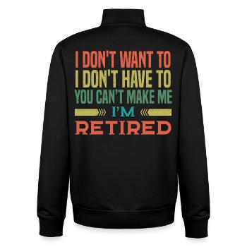 Ich will nicht, ich muss nicht, ich bin im Ruhestand, komisch. - Unisex Organic Zip Sweatshirt von Stanley/Stella - Schwarz - Hinten - AI Model Male 185 light (185cm)