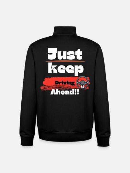 Just keep driving ahead t-shirt design. - Unisex Organic Zip Sweatshirt by Stanley/Stella - black