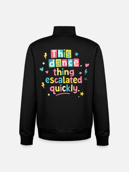 This dance quickly escalated - Unisex Organic Zip Sweatshirt by Stanley/Stella - black