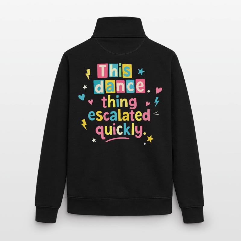 This dance quickly escalated Unisex Organic Zip Sweatshirt by Stanley/Stella