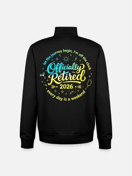 Officially Retired 2026 Humor Gift - Unisex Organic Zip Sweatshirt by Stanley/Stella - black