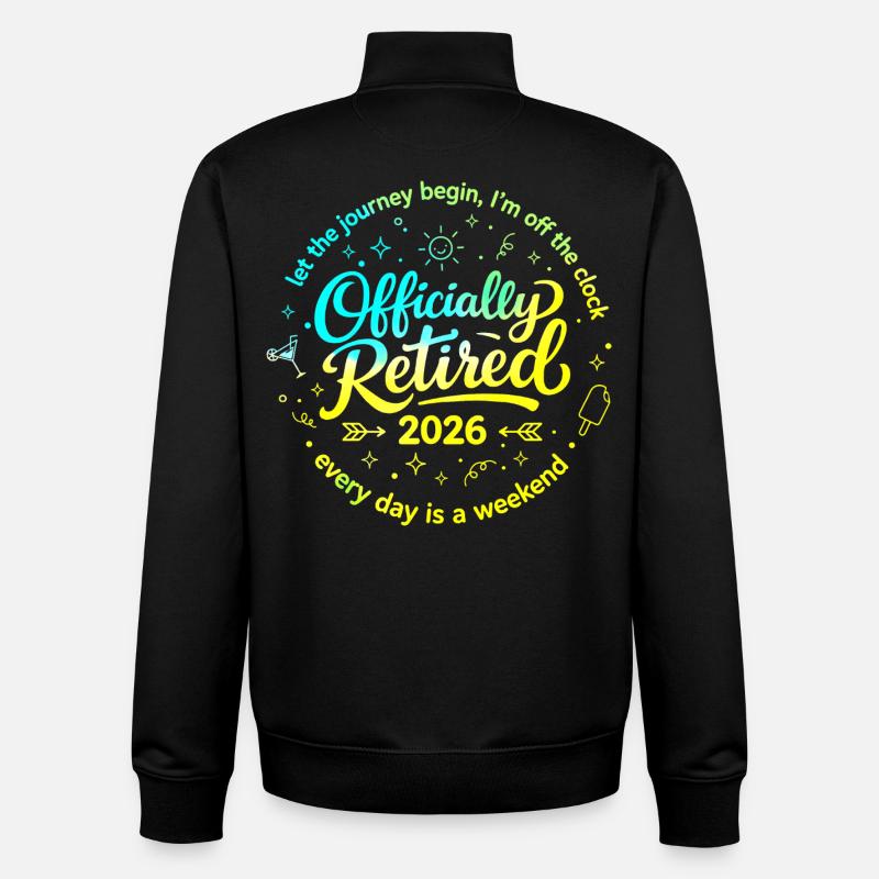 Officially Retired 2026 Humor Gift - Unisex Organic Zip Sweatshirt by Stanley/Stella - black