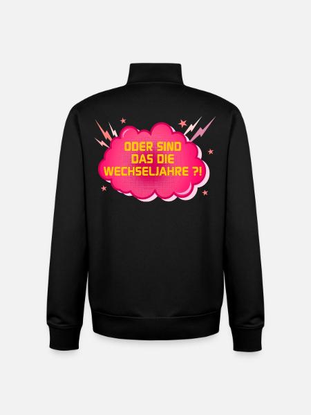 Wechseljahre Lustige Perimenopause - Unisex Organic Zip Sweatshirt von Stanley/Stella - Schwarz