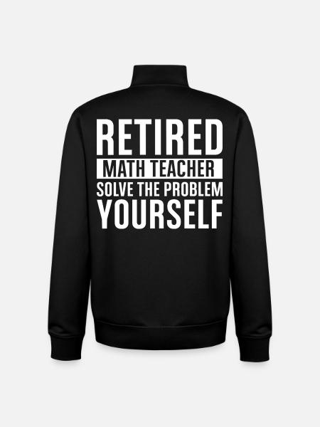 Retirement Math Teacher – Solve It Yourself - Unisex Organic Zip Sweatshirt by Stanley/Stella - black