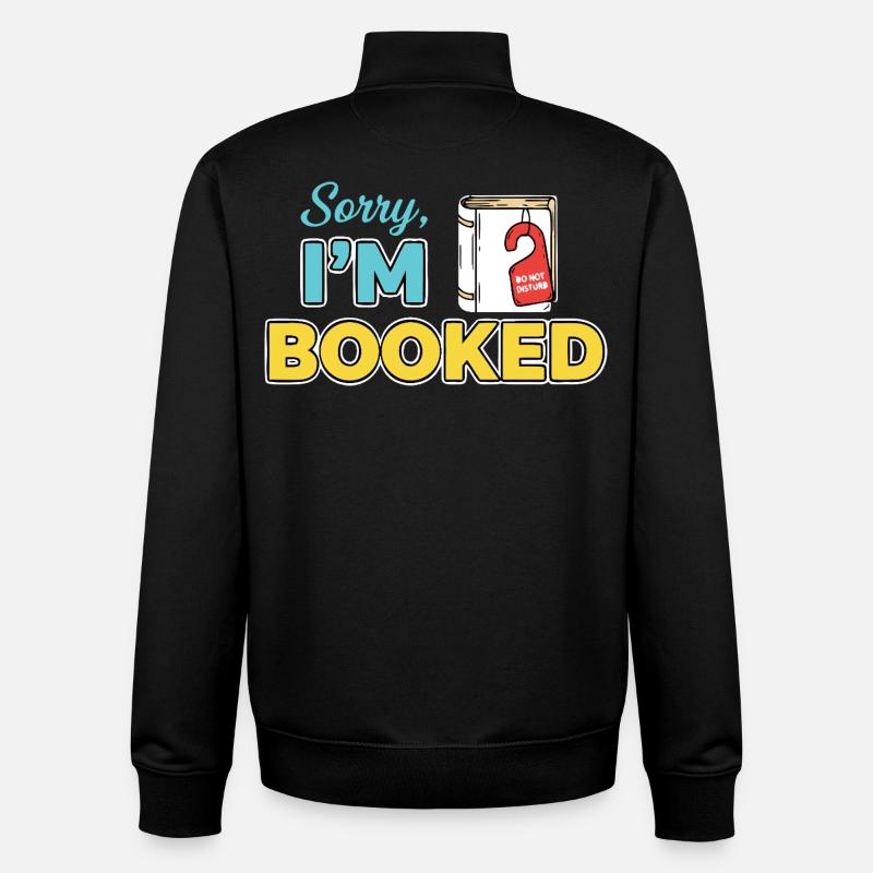 Sorry Im booked - Unisex Organic Zip Sweatshirt von Stanley/Stella - Schwarz