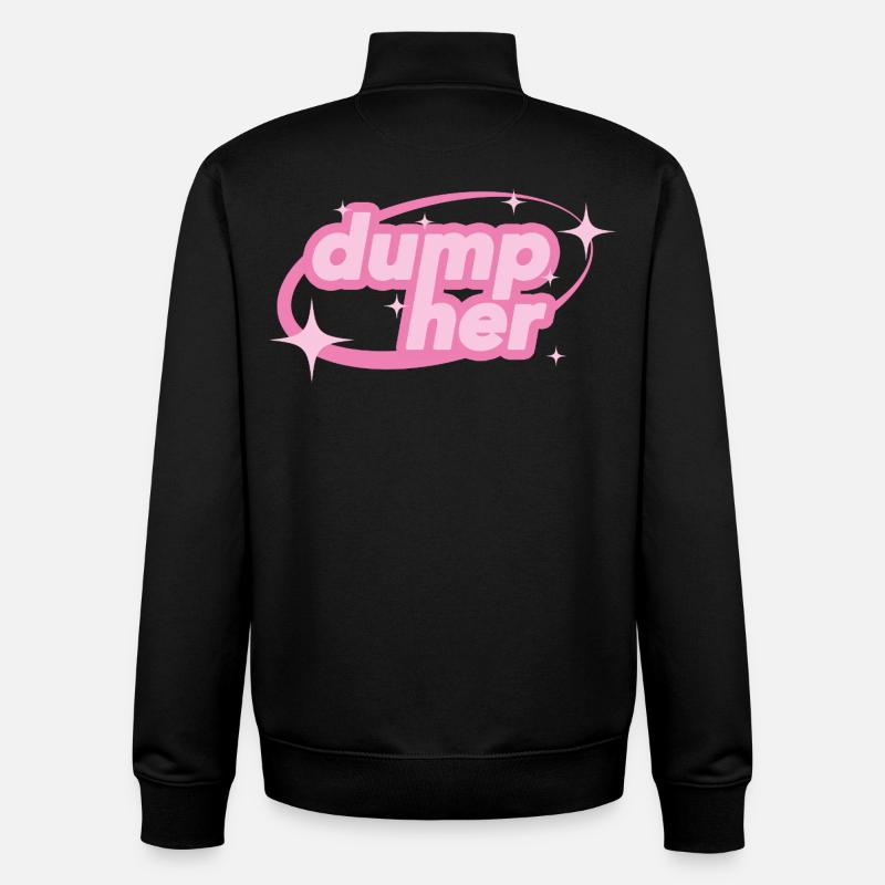Dump Her – Y2K Statement - Unisex Organic Zip Sweatshirt by Stanley/Stella - black