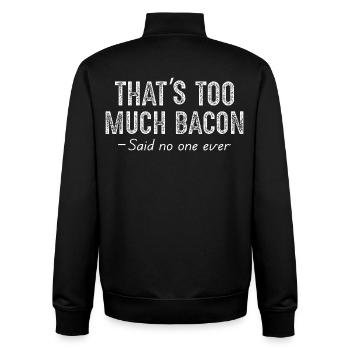 that's too much bacon - Unisex Organic Zip Sweatshirt by Stanley/Stella - black - Back - AI Model Male 185 light (185cm)