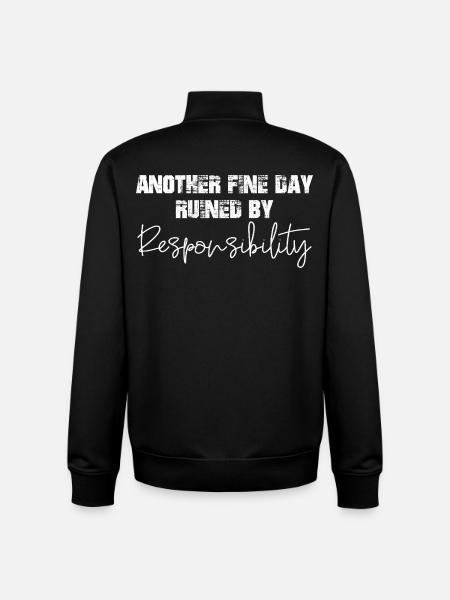 another fine day ruined by responsibility - Unisex Organic Zip Sweatshirt von Stanley/Stella - Schwarz