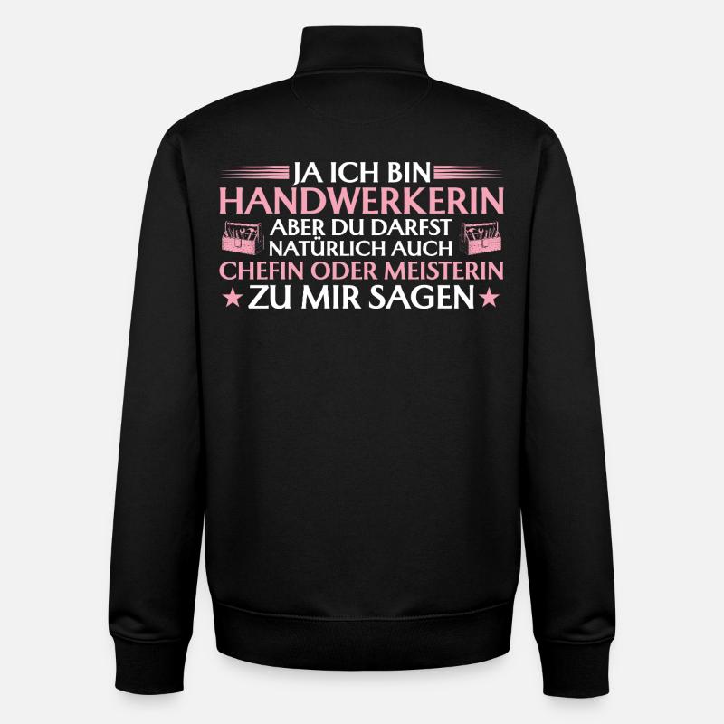 Handwerkerin Chefin oder Meisterin - Handwerk - Unisex Organic Zip Sweatshirt von Stanley/Stella - Schwarz