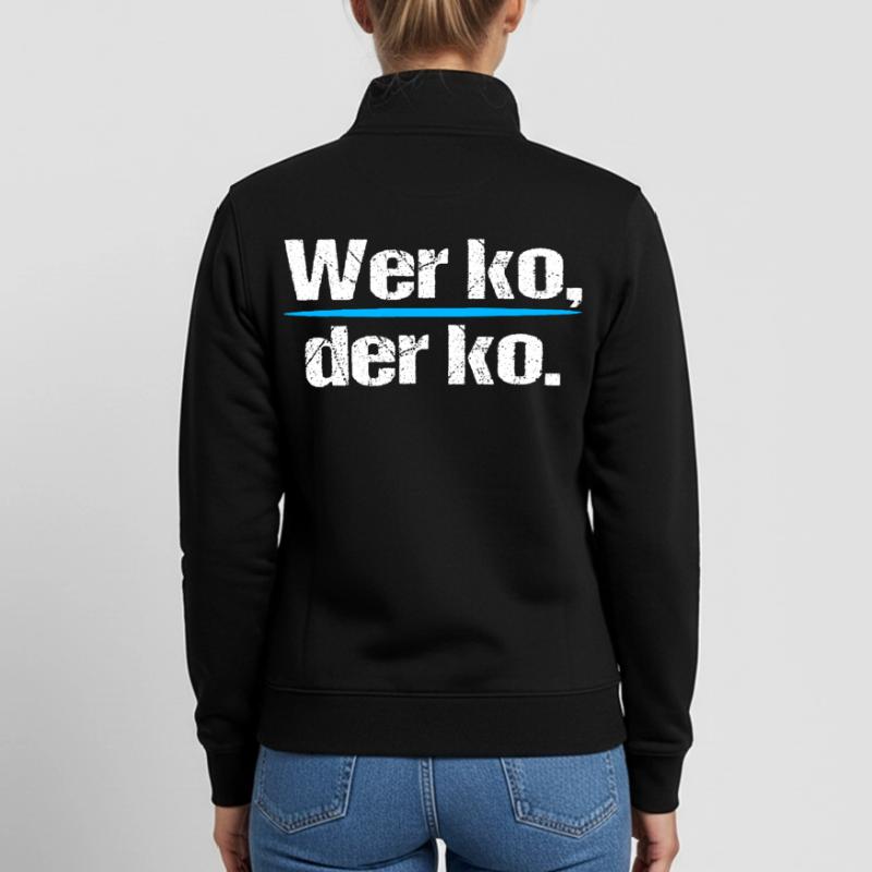 Wer ko der ko – Bayerischer Spruch Unisex Organic Zip Sweatshirt von Stanley/Stella