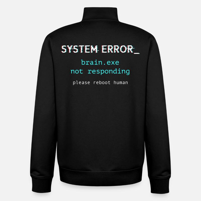 Systemfehler ‒ brain.exe reagiert nicht - Unisex Organic Zip Sweatshirt von Stanley/Stella - Schwarz