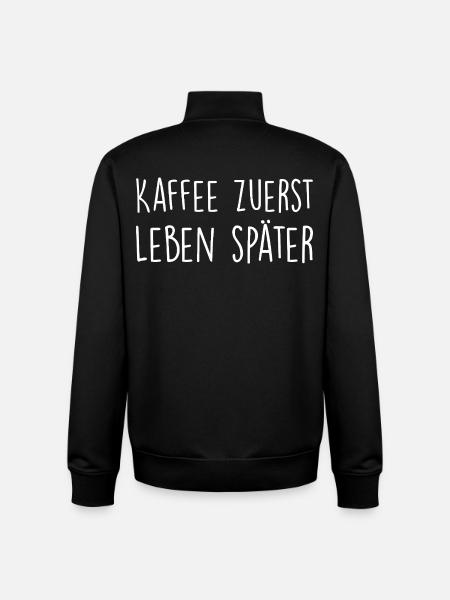 Kaffee zuerst, Leben später - Unisex Organic Zip Sweatshirt von Stanley/Stella - Schwarz