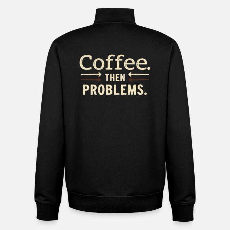 Café, puis problèmes en disant - Sweat zippé unisexe en coton bio Stanley/Stella - noir