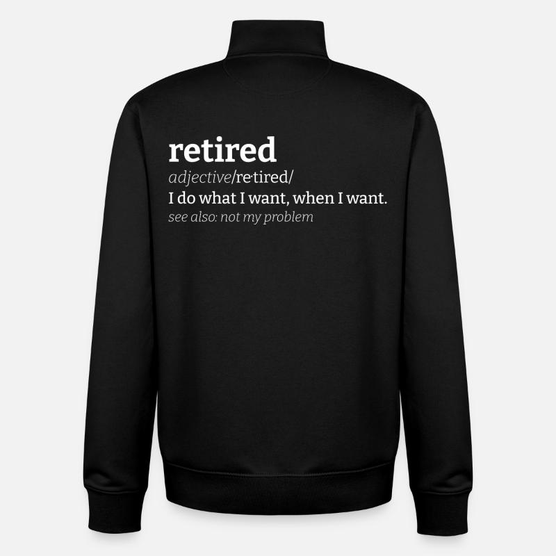 Retired Meaning Retired Definition - Unisex Organic Zip Sweatshirt by Stanley/Stella - black