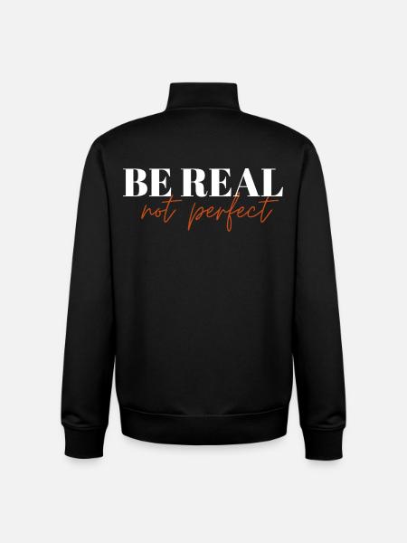 Be Real Not Perfect ! - Unisex Organic Zip Sweatshirt by Stanley/Stella - black