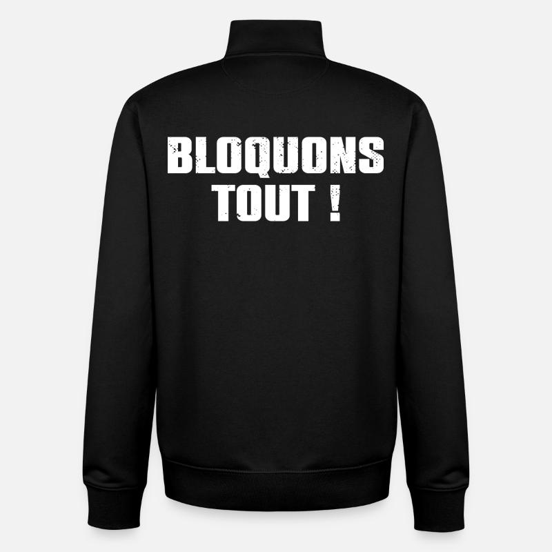 Bloquons Tout ! Mouvement Blocage du 10 Septembre - Sweat zippé unisexe en coton bio Stanley/Stella - noir
