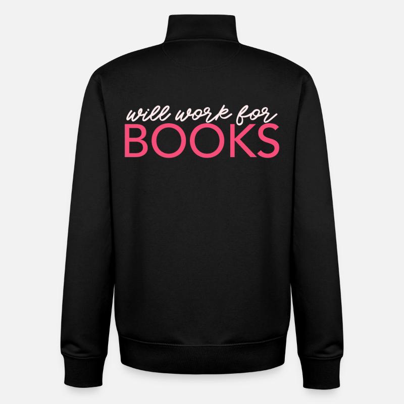 Will Work For Books - Unisex Organic Zip Sweatshirt by Stanley/Stella - black