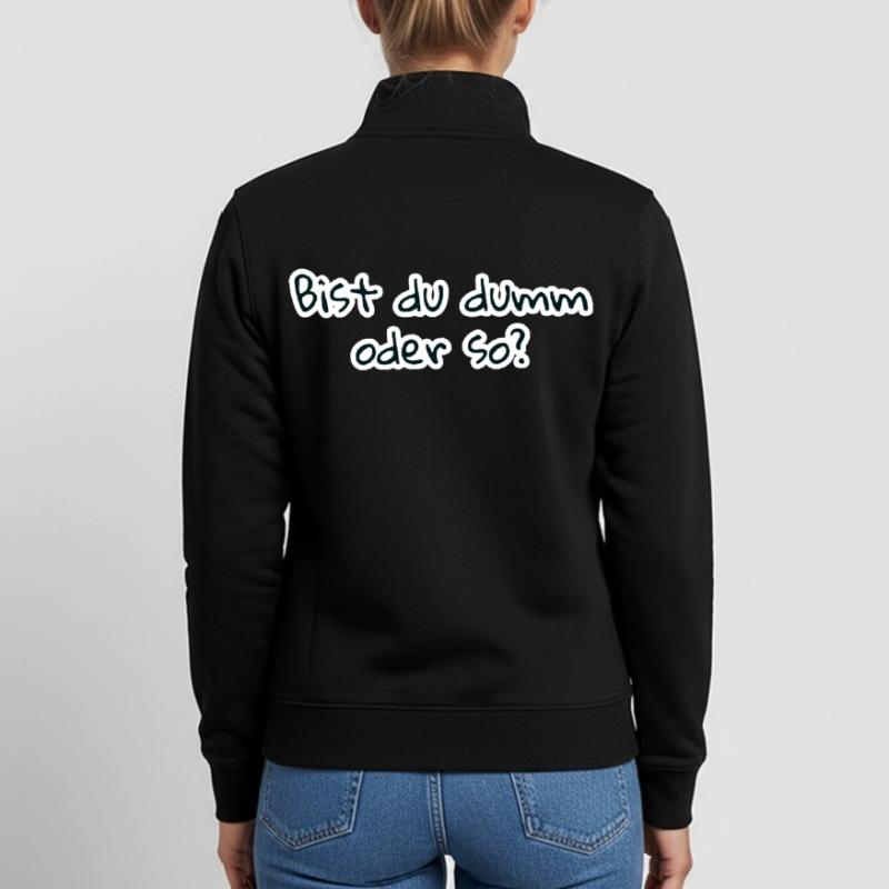 bist du dumm oder so Unisex Organic Zip Sweatshirt von Stanley/Stella