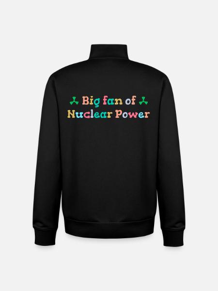 Big fan of nuclear energy - Unisex Organic Zip Sweatshirt by Stanley/Stella - black