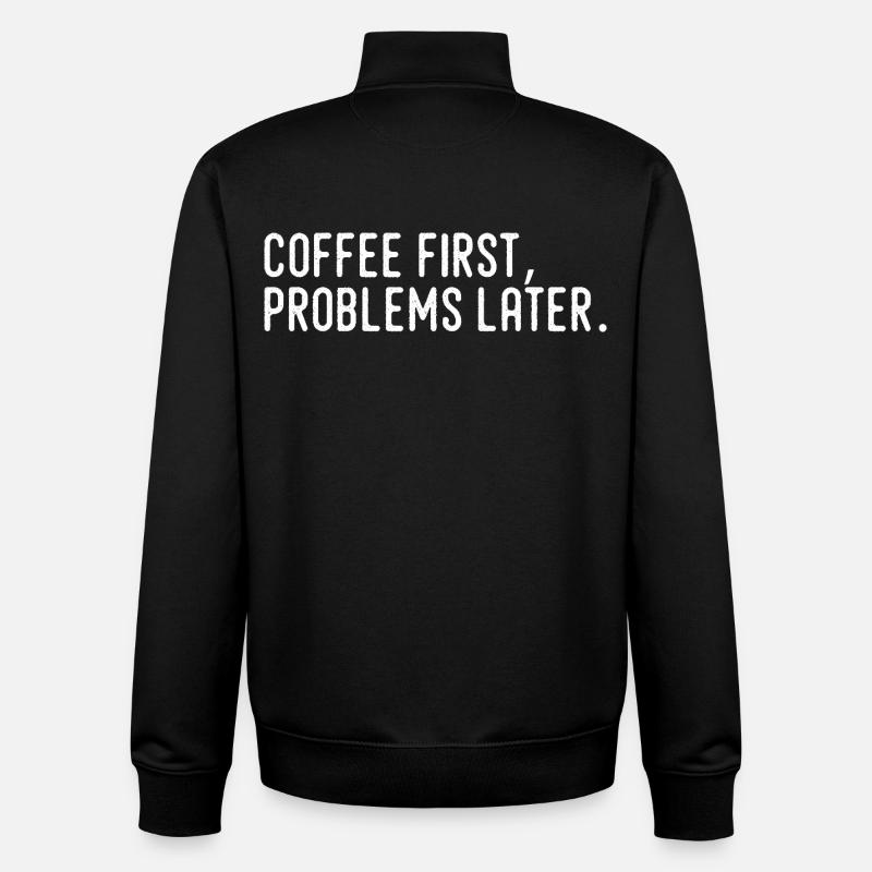 Kaffee erst Probleme später - Unisex Organic Zip Sweatshirt von Stanley/Stella - Schwarz
