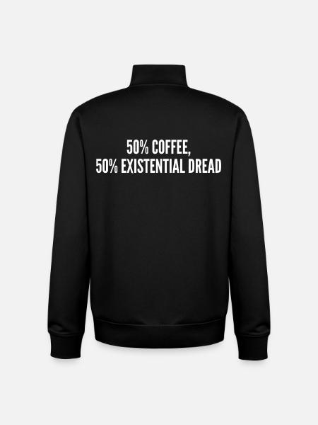 50% coffee 50% existential dread - Unisex Organic Zip Sweatshirt by Stanley/Stella - black